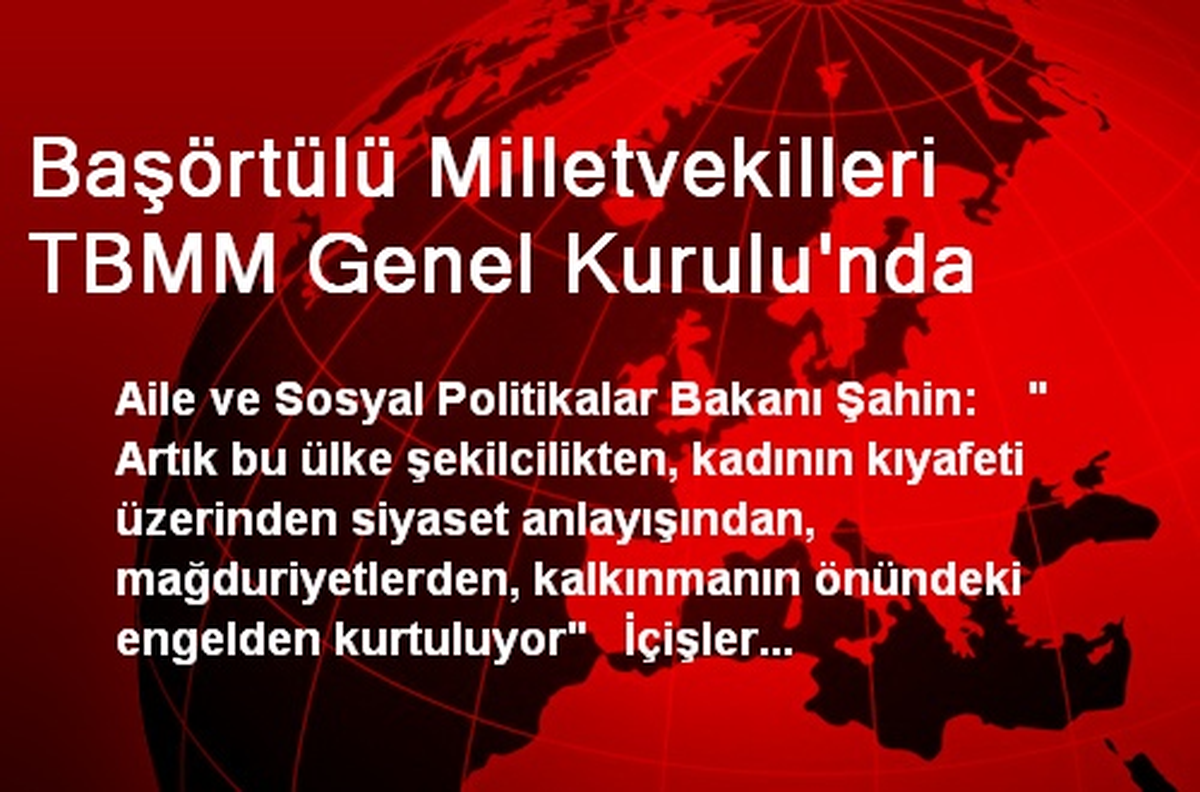 Başörtülü Milletvekilleri TBMM Genel Kurulu'nda