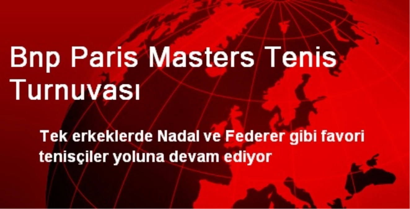 Bnp Paris Masters Tenis Turnuvası