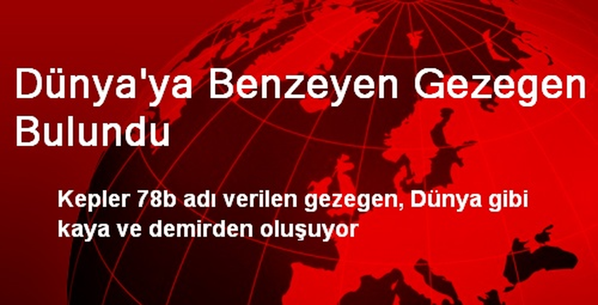 Dünya\'ya Benzeyen Gezegen Bulundu