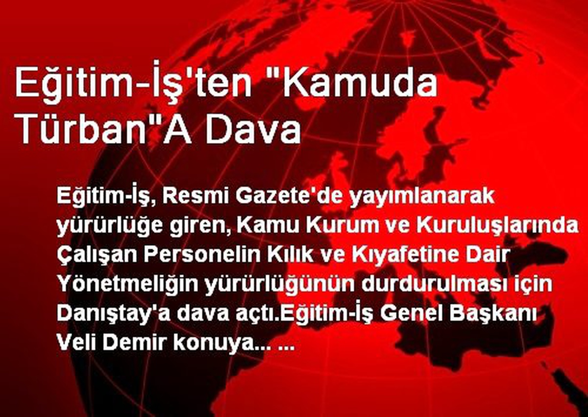 Eğitim-İş\'ten "Kamuda Türban"A Dava