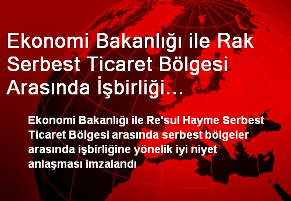 Ekonomi Bakanlığı ile BAE Arasında İşbirliği Anlaşması