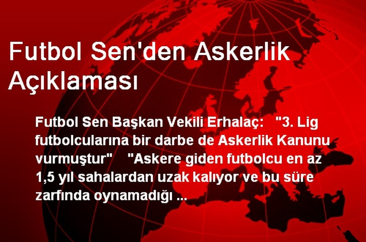Futbol Sen\'den Askerlik Açıklaması