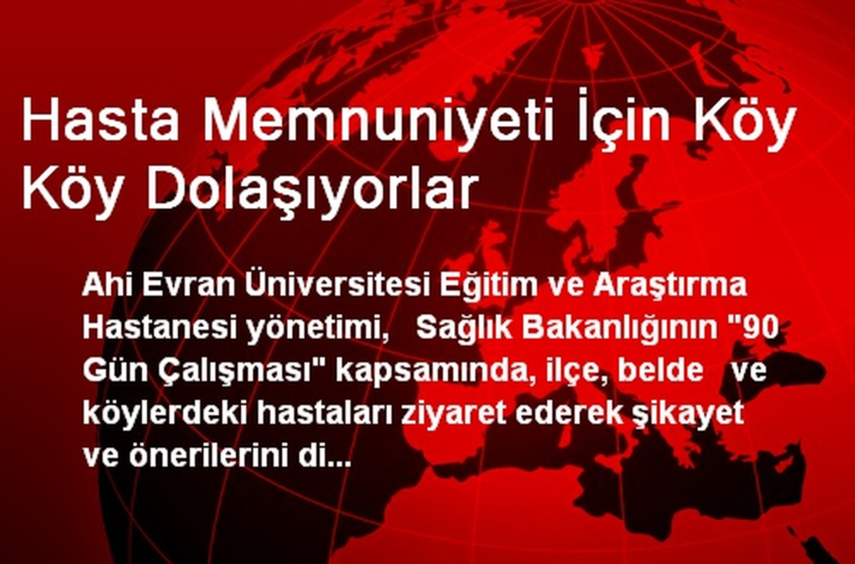 Hasta Memnuniyeti İçin Köy Köy Dolaşıyorlar