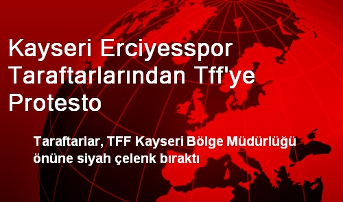 Kayseri Erciyesspor Taraftarlarından Tff\'ye Protesto