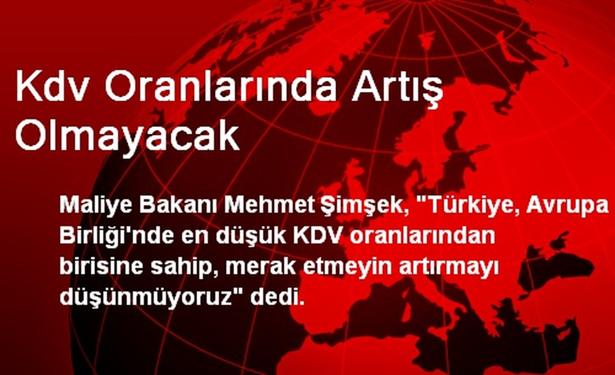 Kdv Oranlarında Artış Olmayacak