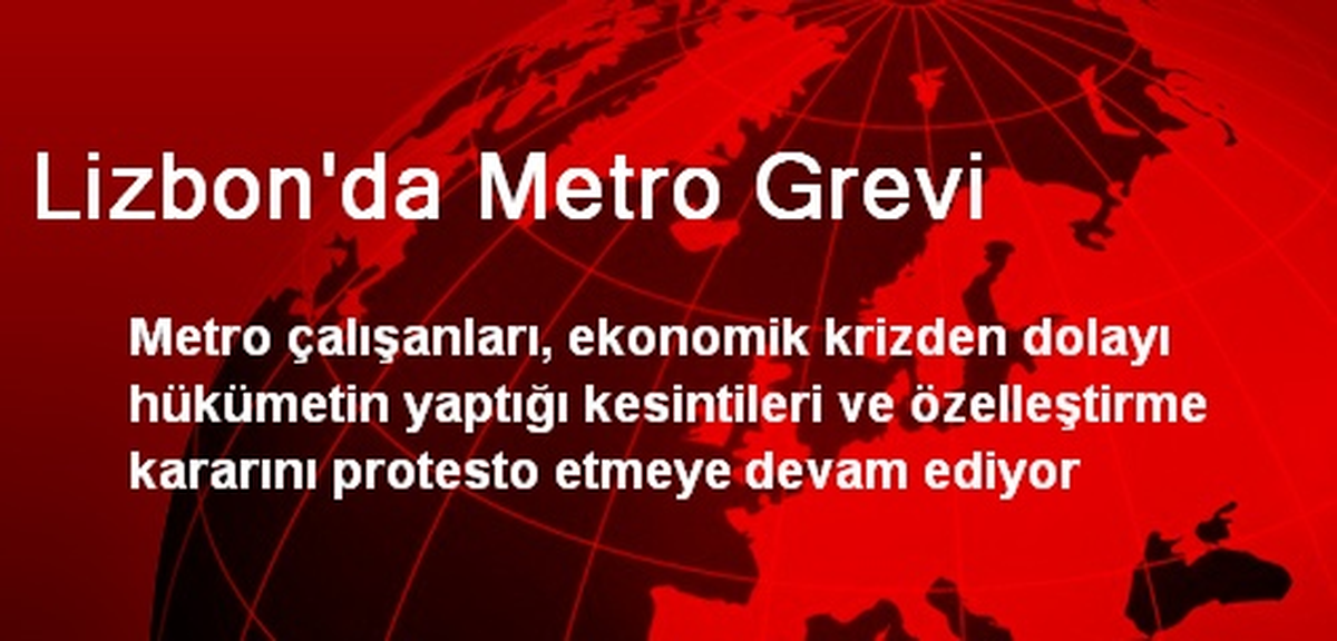 Lizbon\'daki Metro Grevi Hayatı Olumsuz Etkiledi