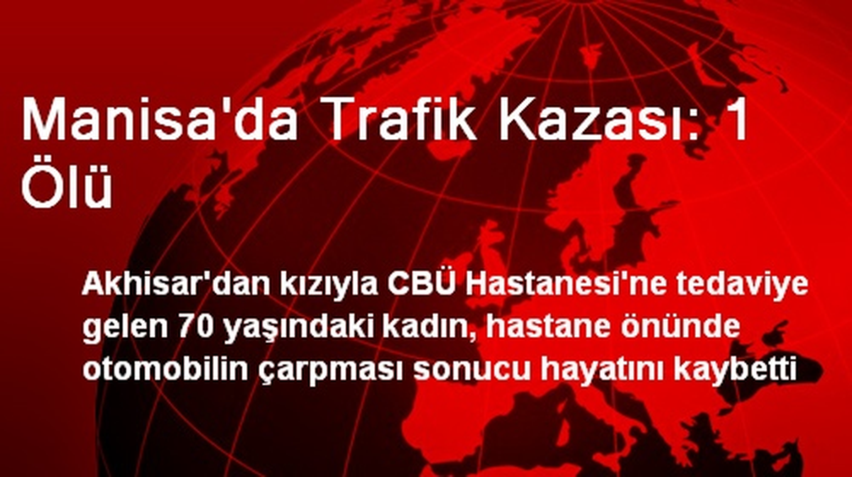 Manisa\'da Trafik Kazası: 1 Ölü