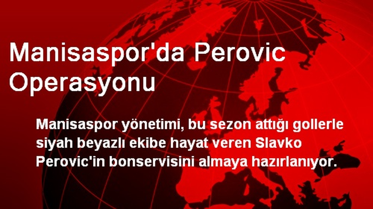 Manisaspor\'da Perovic Operasyonu