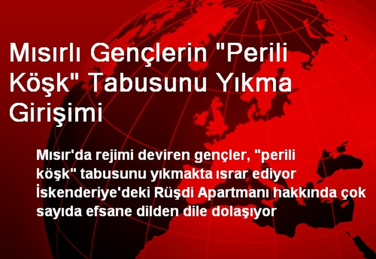 Mısırlı Gençlerin "Perili Köşk" Tabusunu Yıkma Girişimi