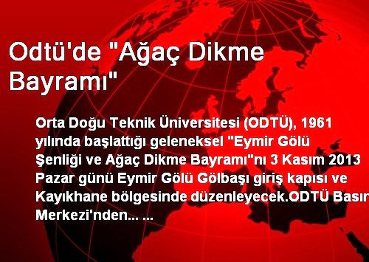 ODTÜ\'de "Ağaç Dikme Bayramı"