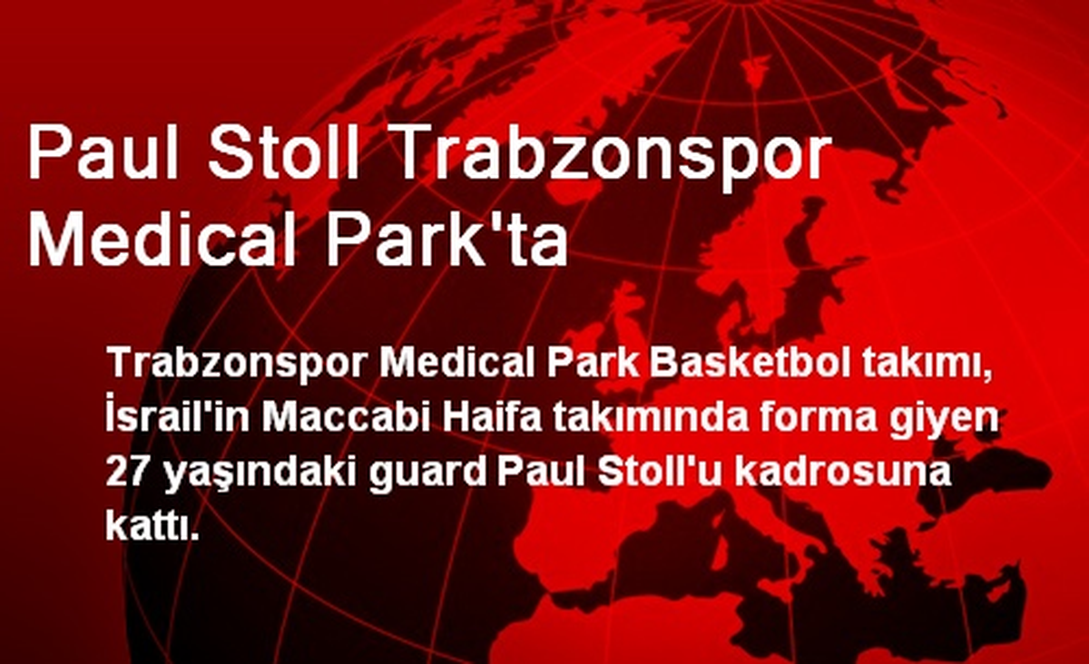Paul Stoll Trabzonspor Medical Park\'ta