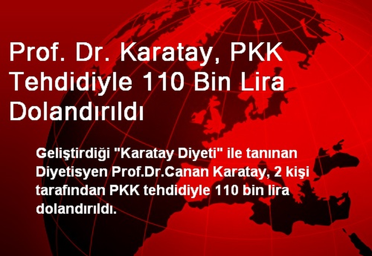 PKK Tehdidiyle 110 Bin Lira Dolandırıldı