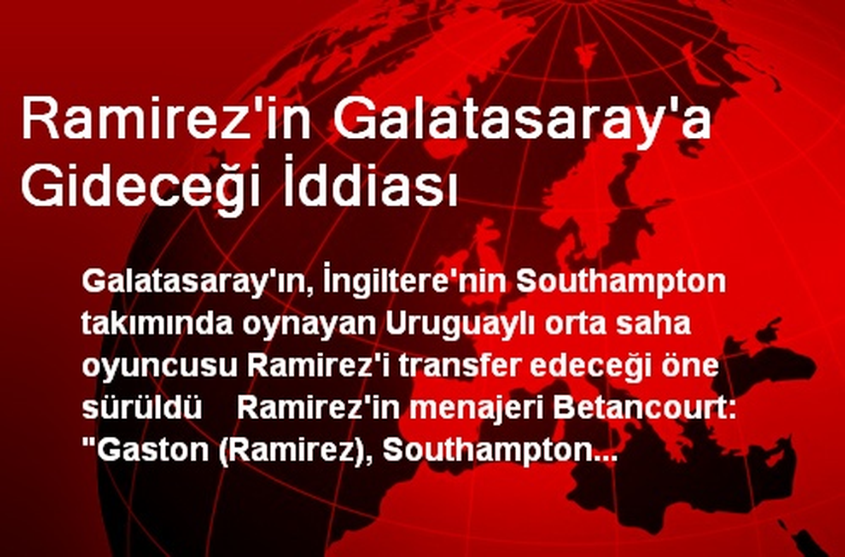 Ramirez, Ocak\'ta G.Saray\'a Geliyor