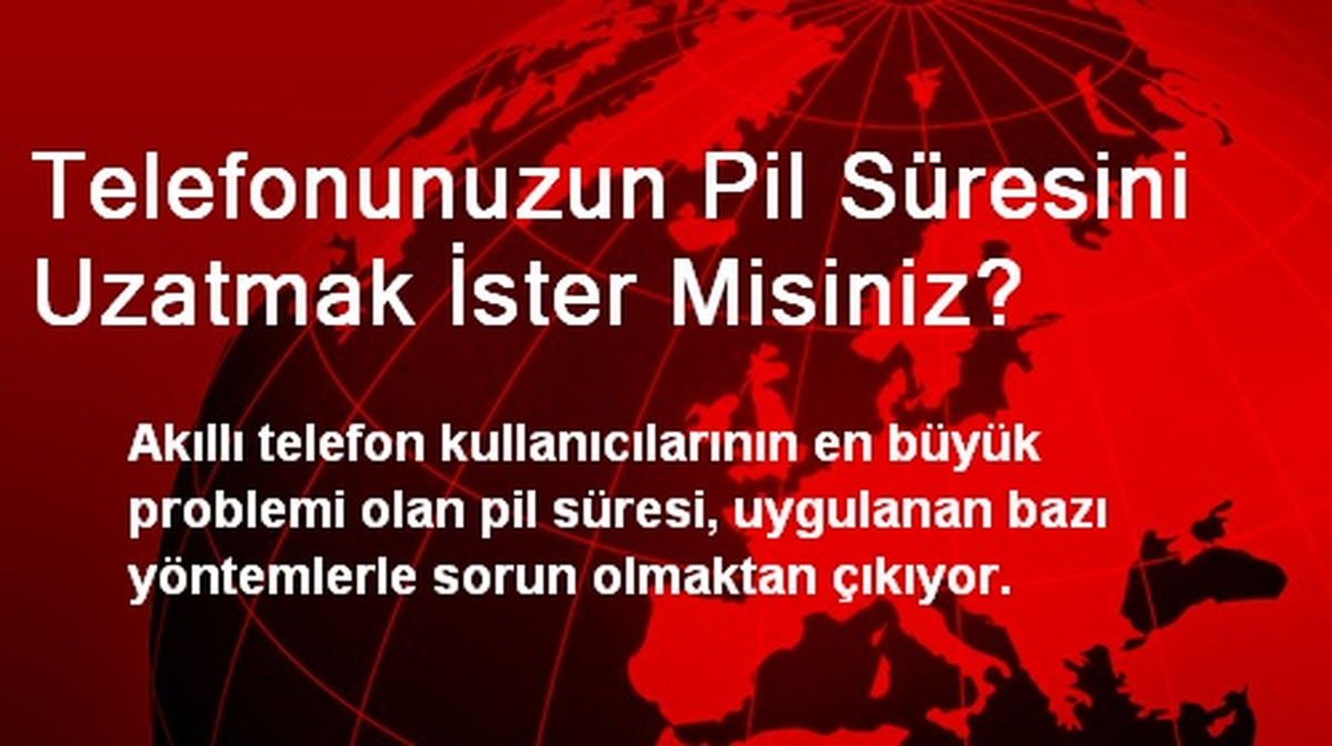 Telefonun Pil Süresi Sorun Olmaktan Çıkıyor