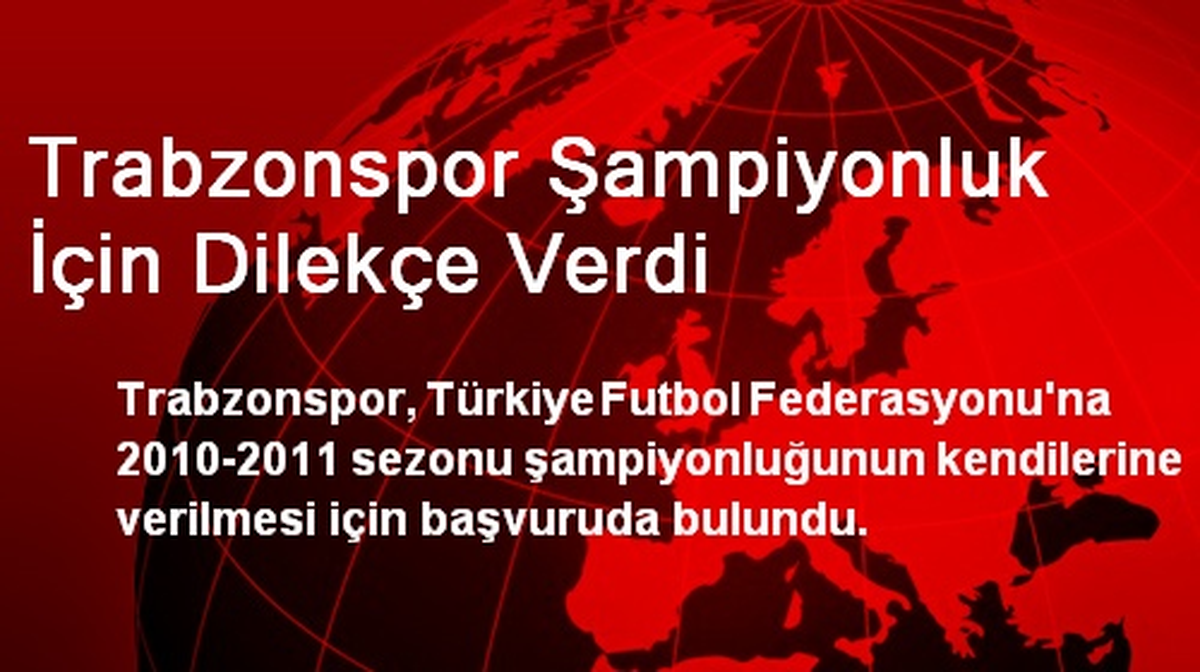 Trabzonspor Şampiyonluk İçin Dilekçe Verdi