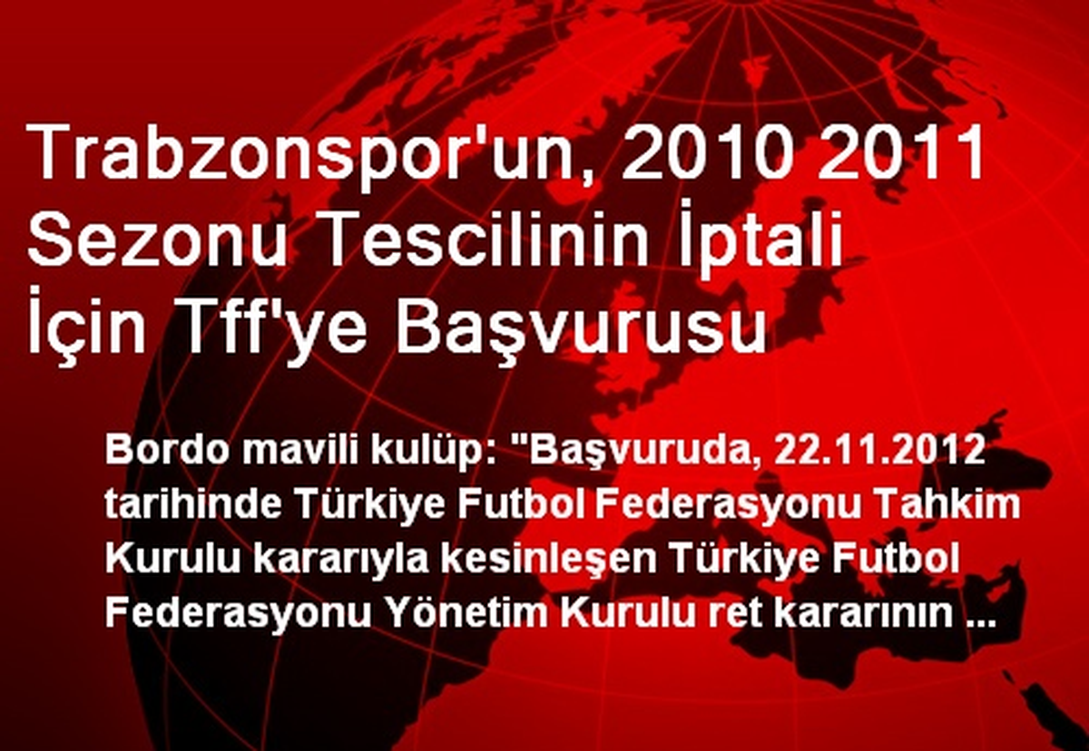Trabzonspor\'un, 2010 2011 Sezonu Tescilinin İptali İçin Tff\'ye Başvurusu