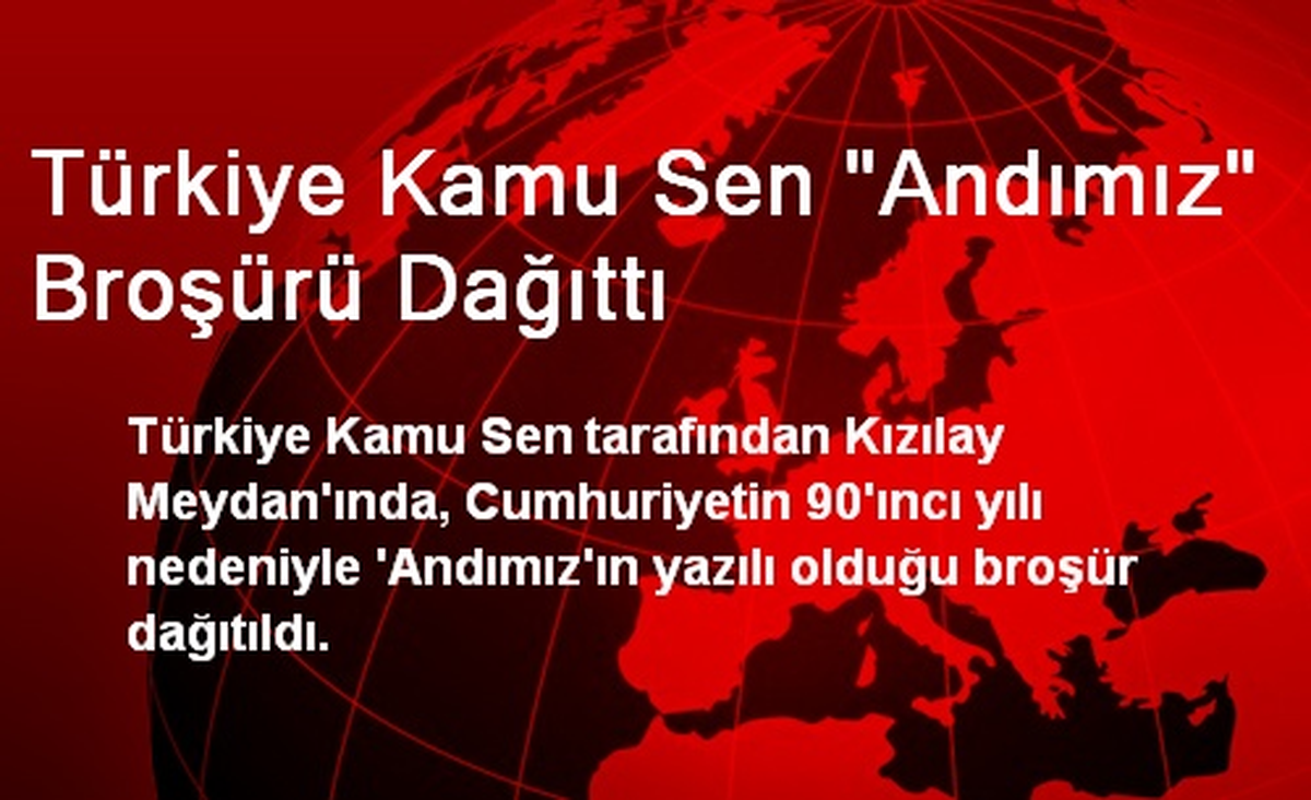Türkiye Kamu Sen "Andımız" Broşürü Dağıttı