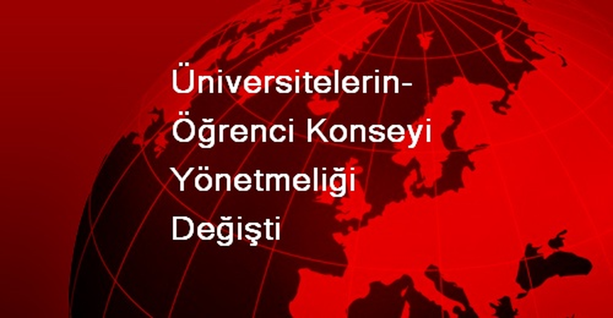 Üniversitelerin Öğrenci Konseyi Yönetmeliği Değişti