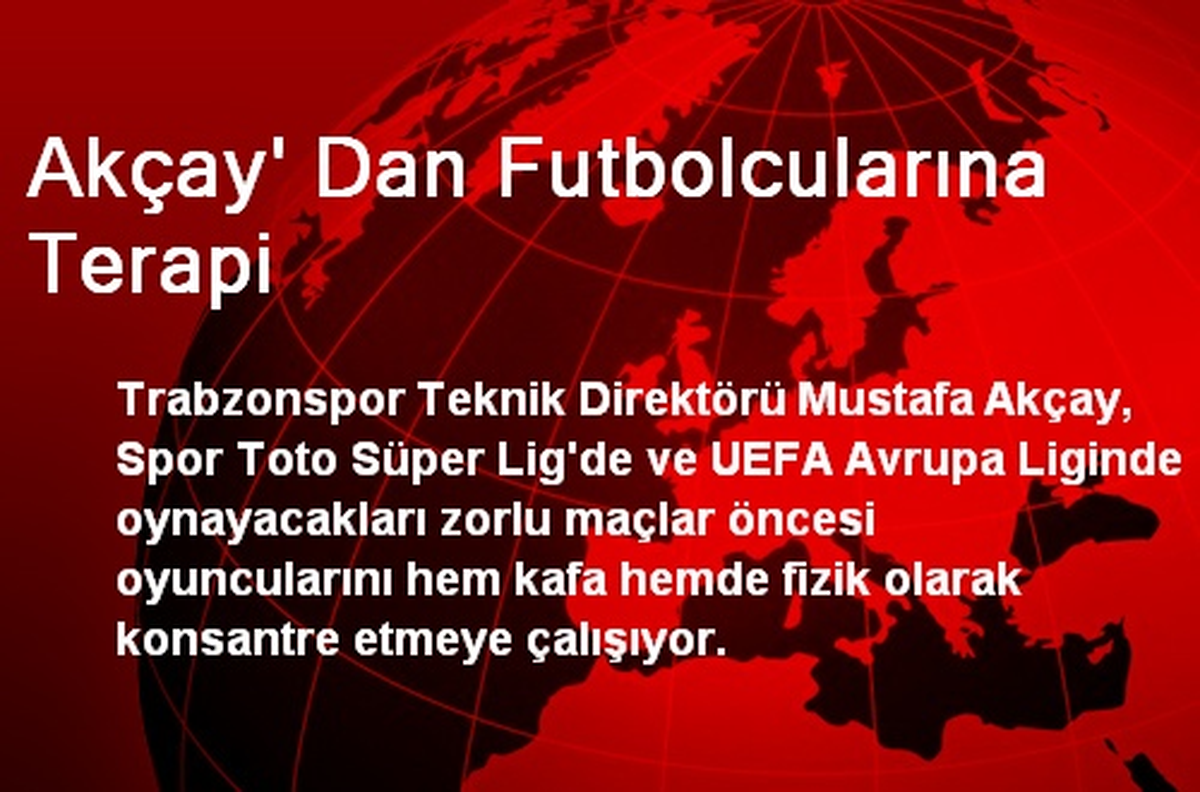 Akçay\' Dan Futbolcularına Terapi