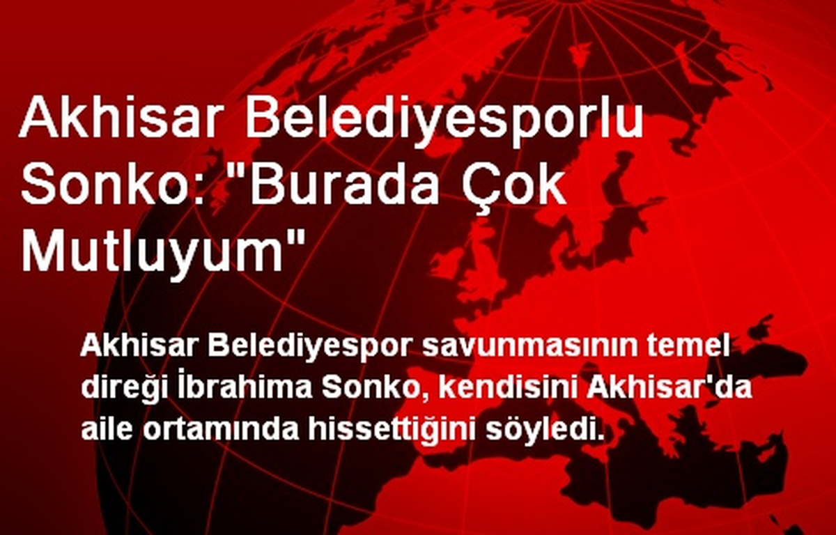 Akhisar Belediyesporlu Sonko: "Burada Çok Mutluyum"