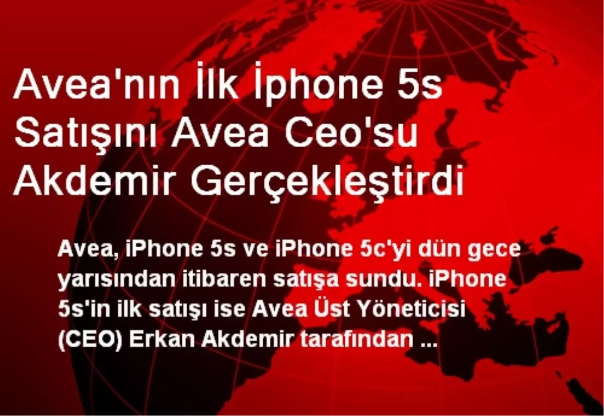 Avea\'nın İlk İphone 5s Satışını Avea Ceo\'su Akdemir Gerçekleştirdi