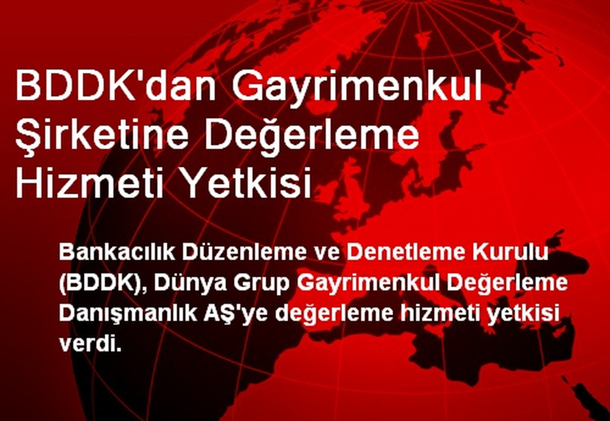 BDDK\'dan Gayrimenkul Şirketine Değerleme Hizmeti Yetkisi