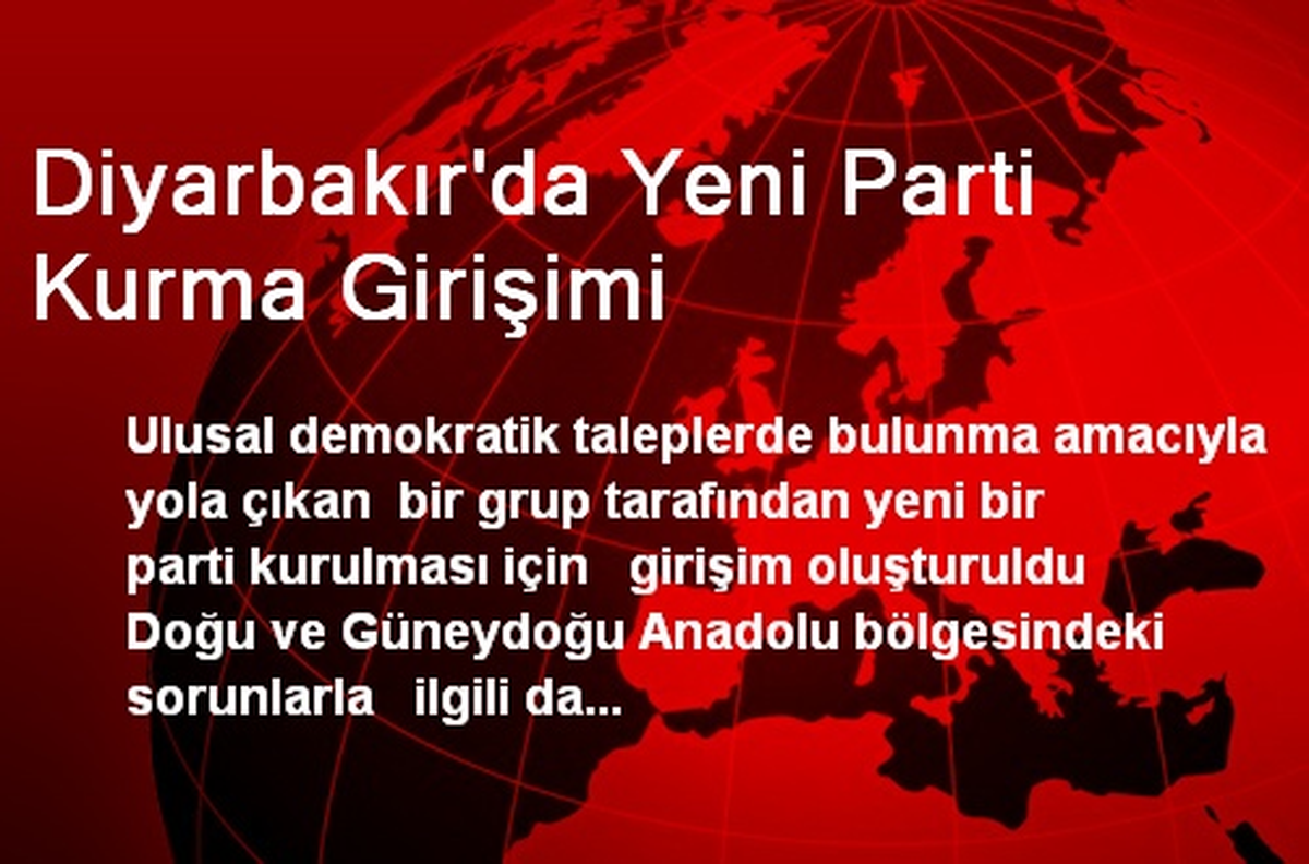 Diyarbakır\'da Yeni Parti Kurma Girişimi