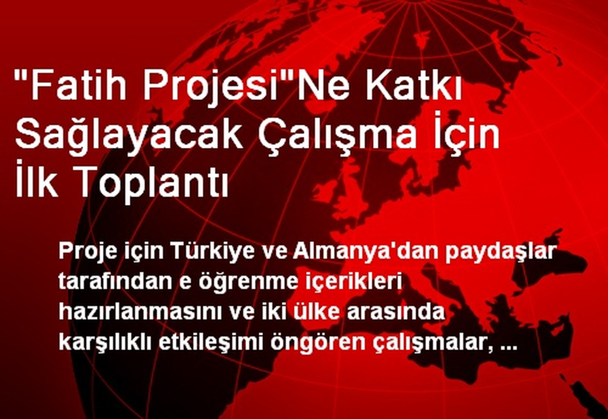 "Fatih Projesi"Ne Katkı Sağlayacak Çalışma İçin İlk Toplantı