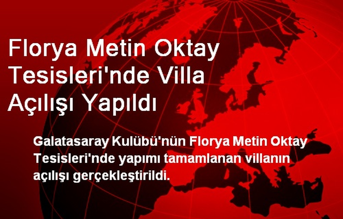 Florya Metin Oktay Tesisleri\'nde Villa Açılışı Yapıldı