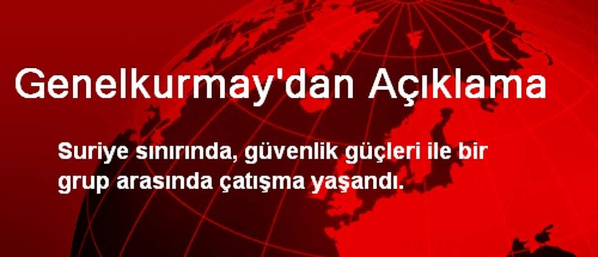 Genelkurmay\'dan Açıklama
