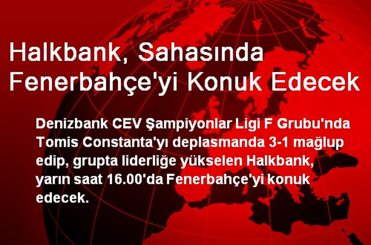 Halkbank, Sahasında Fenerbahçe\'yi Konuk Edecek