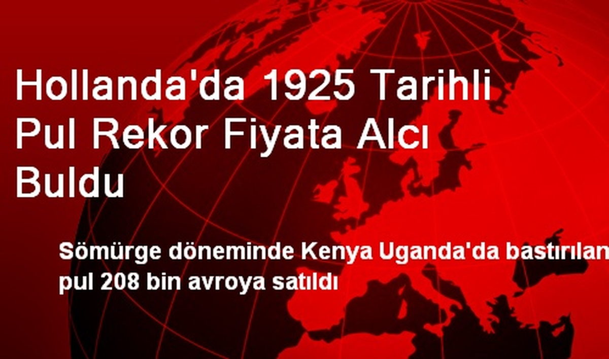 Hollanda\'da 1925 Tarihli Pul Rekor Fiyata Alcı Buldu