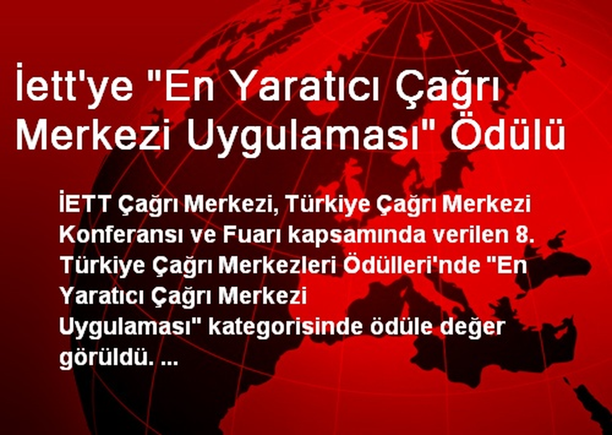 İett\'ye "En Yaratıcı Çağrı Merkezi Uygulaması" Ödülü