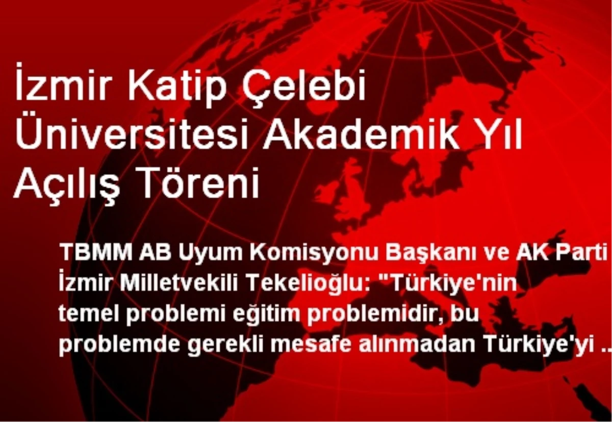 İzmir Katip Çelebi Üniversitesi Akademik Yıl Açılış Töreni