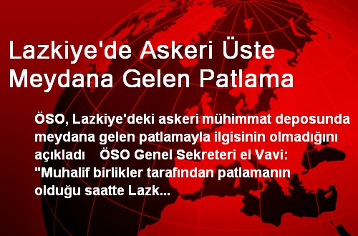 Lazkiye\'de Askeri Üste Meydana Gelen Patlama