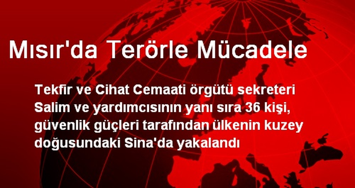 Mısır\'da Tekfir ve Cihat Cemaatinin Sekreteri Yakalandı