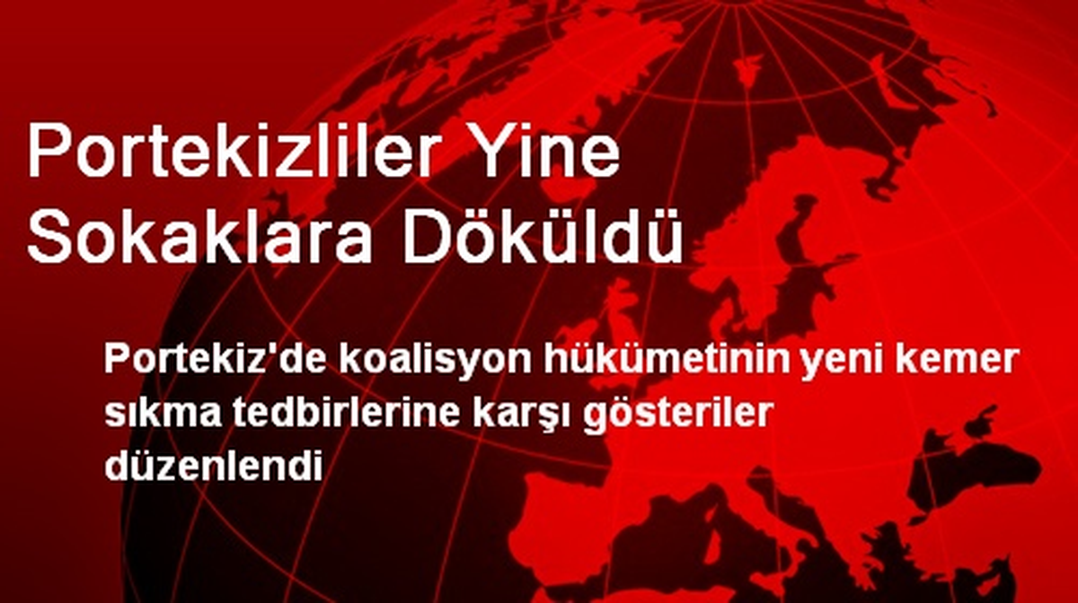 Portekizliler Yine Sokaklara Döküldü