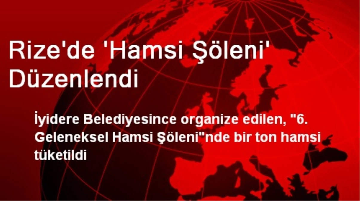 Rize\'de \'Hamsi Şöleni\' Düzenlendi