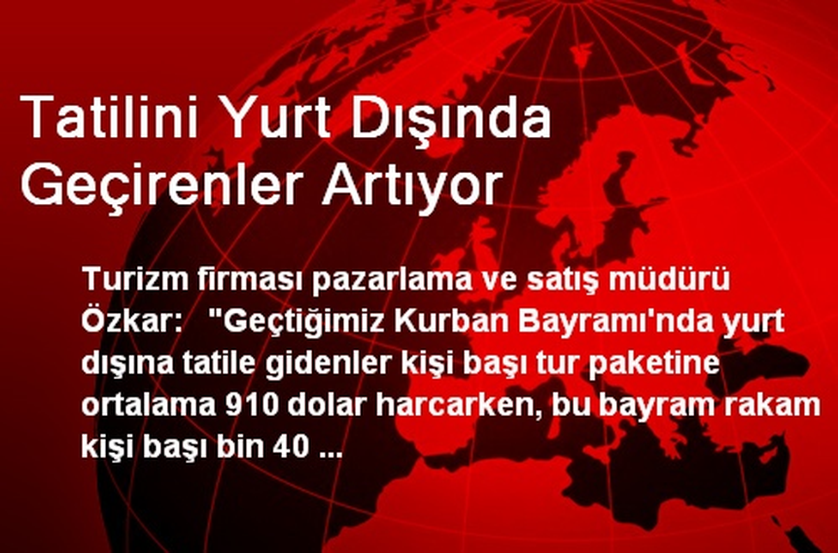 Tatilini Yurt Dışında Geçirenler Artıyor