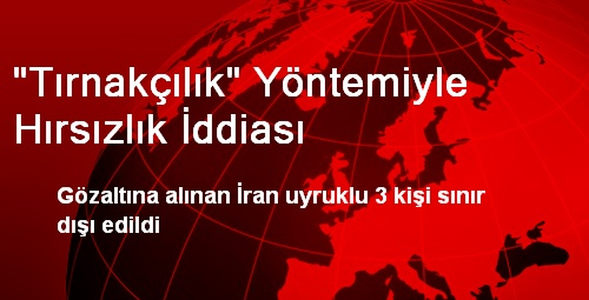 "Tırnakçılık" Yöntemiyle Hırsızlık İddiası