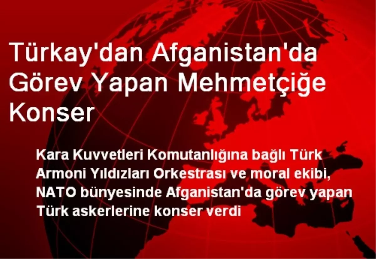 Türkay'dan Afganistan'da Görev Yapan Mehmetçiğe Konser