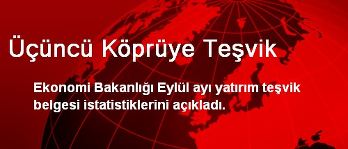 Üçüncü Köprüye Teşvik
