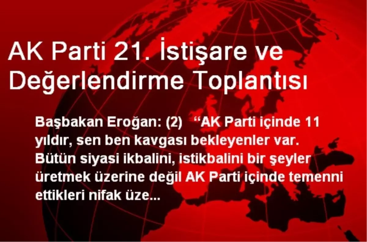 AK Parti 21. İstişare ve Değerlendirme Toplantısı