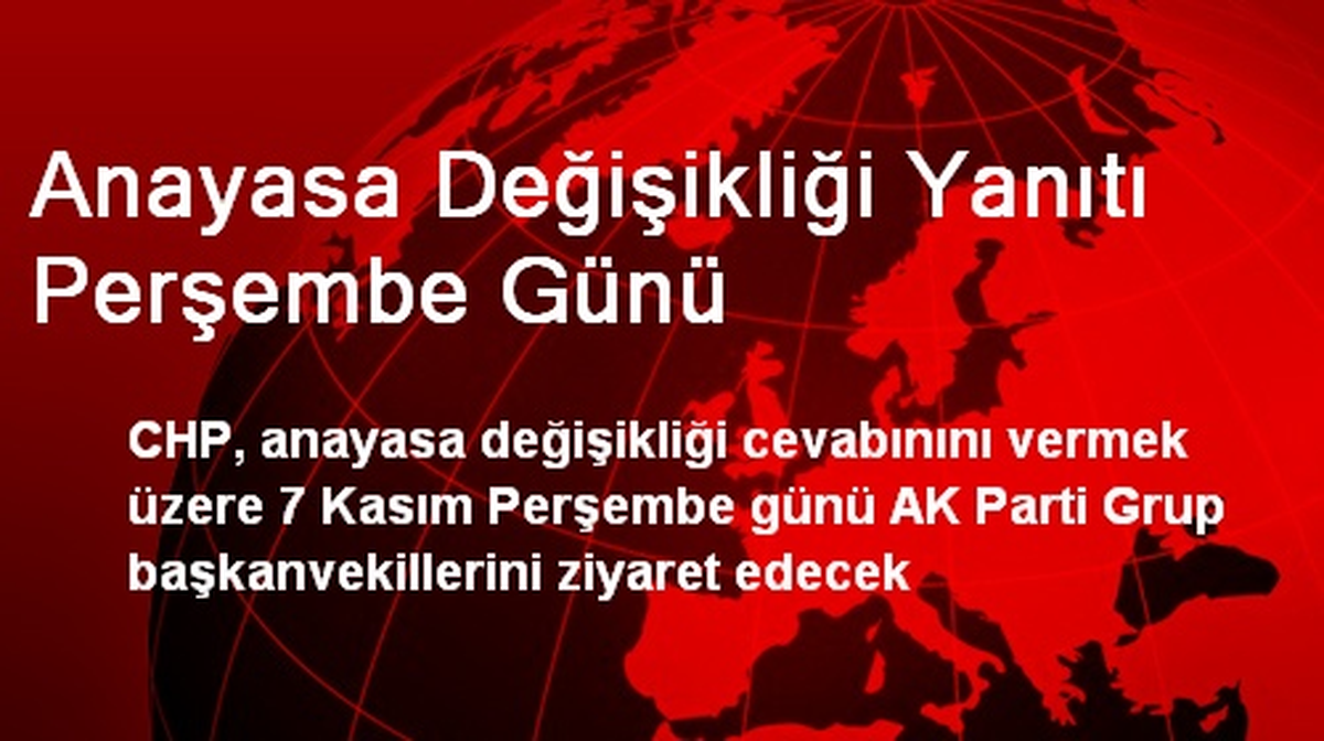 Anayasa Değişikliği Yanıtı Perşembe Günü