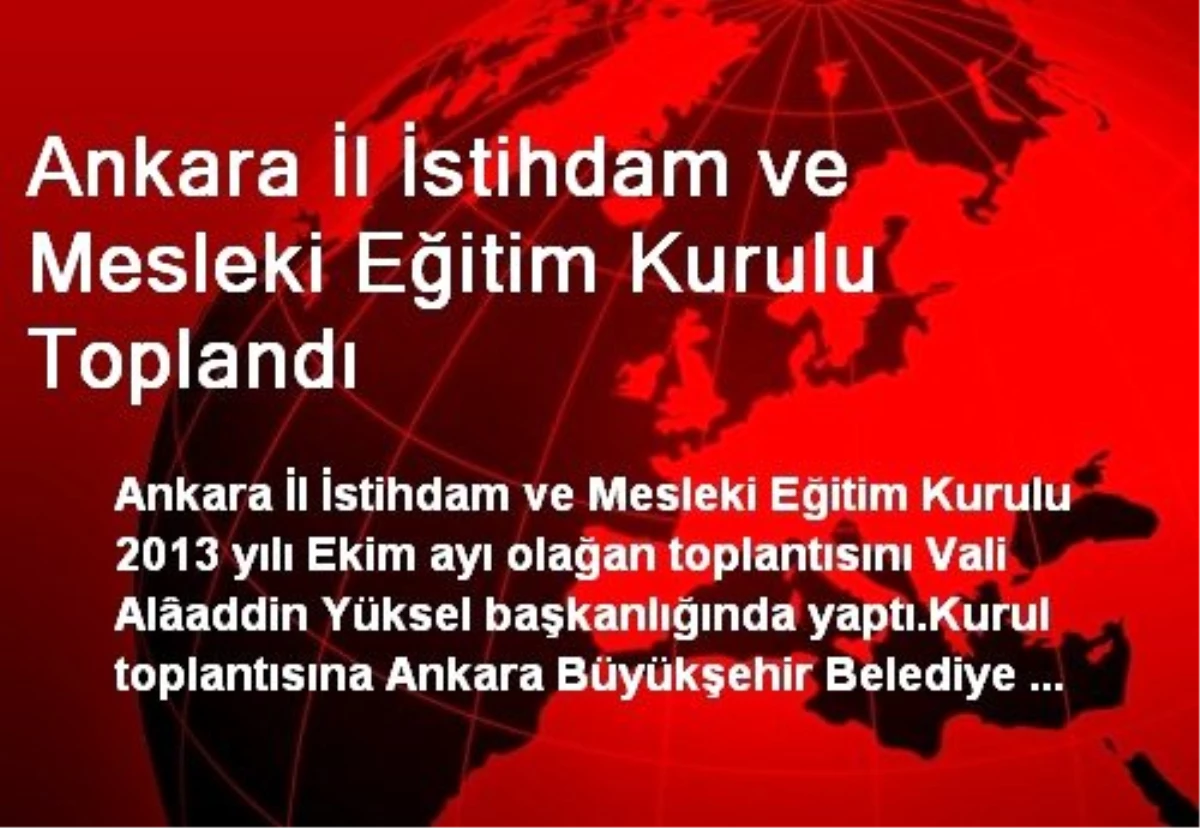 Ankara İl İstihdam ve Mesleki Eğitim Kurulu Toplandı