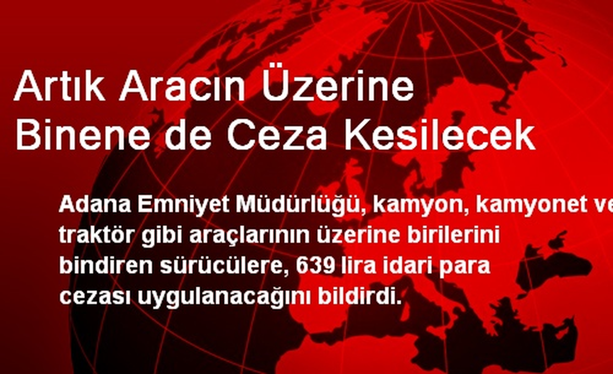 Artık Aracın Üzerine Binene de Ceza Kesilecek