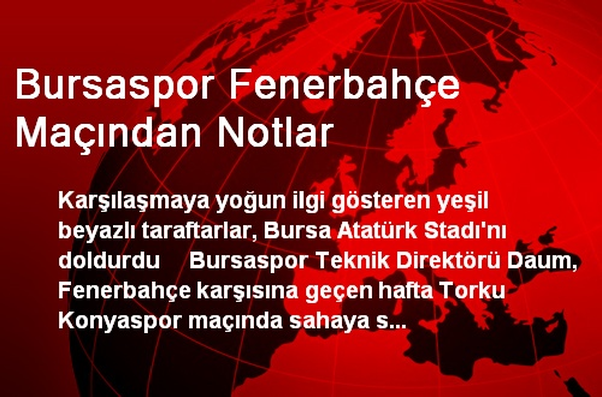 Bursaspor Fenerbahçe Maçından Notlar