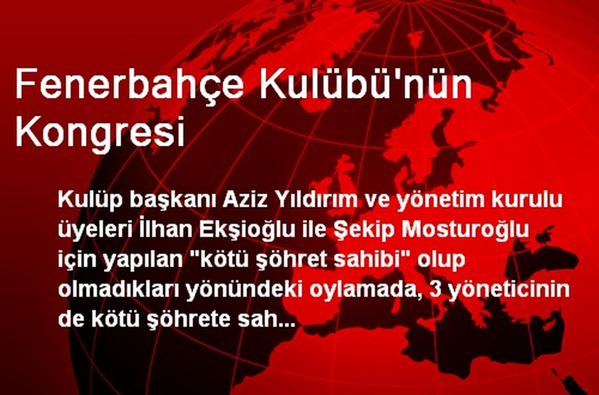 Fenerbahçe Kulübü\'nün Kongresi