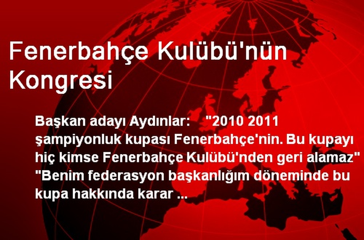Fenerbahçe Kulübü\'nün Kongresi