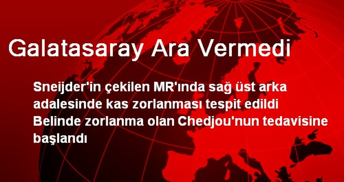 Galatasaray Ara Vermeden Çalışıyor